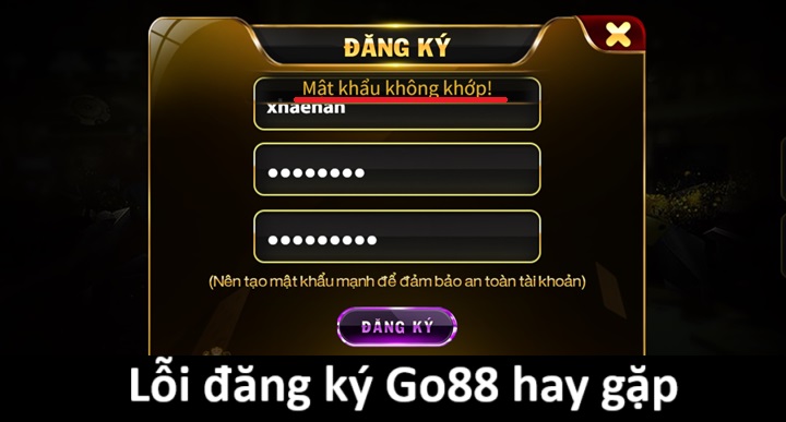 Một vài lỗi thường gặp khi đăng ký tài khoản nổ hũ Go88