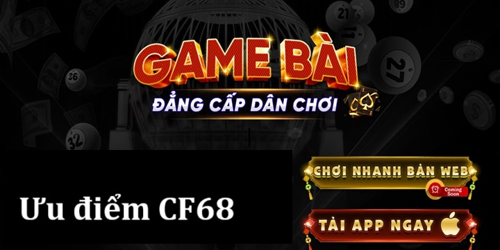 Điểm mặt những dòng game CF68 đang cung cấp
