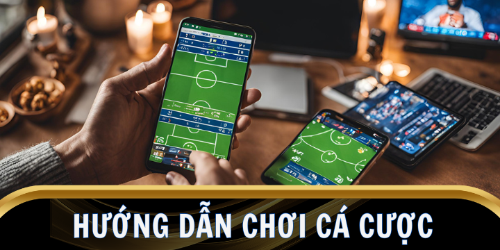 Hướng dẫn chơi cá cược bóng đá luôn thắng từ cao thủ
