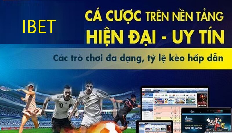 Điểm danh các sản phẩm game cá cược hút khách tại Ibet