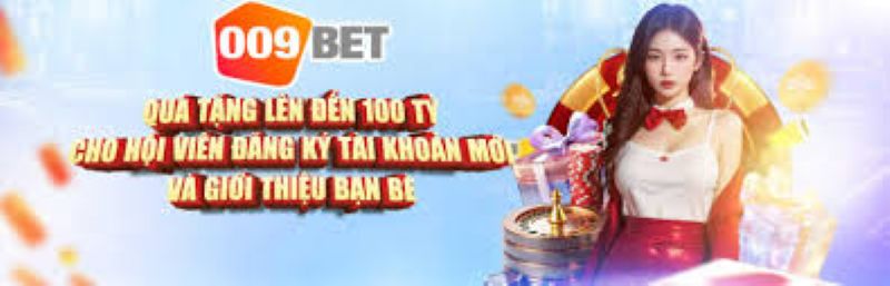 Những khuyến mãi và tặng thưởng mới nhất 009Bet