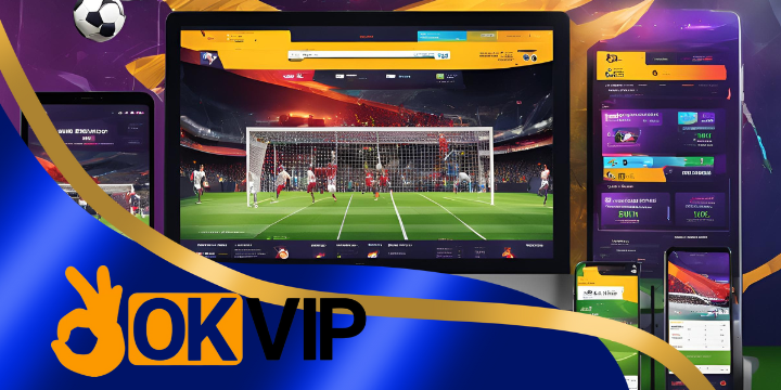 OKVIP - Tất cả những gì bạn cần biết về dịch vụ nổi bật 